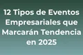 12-tipos-de-eventos-empresariales
